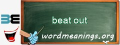 WordMeaning blackboard for beat out